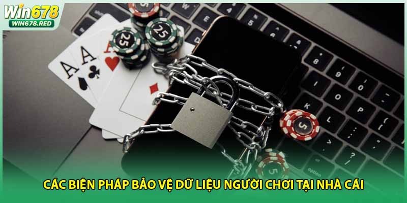 Các biện pháp bảo vệ dữ liệu người chơi tại nhà cái