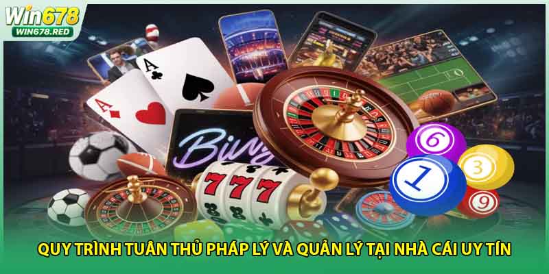 Quy trình tuân thủ pháp lý và quản lý tại nhà cái uy tín